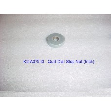 K2-A075-I0 Quill Dial Stop Nut ( Inch)
