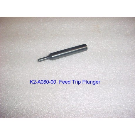 K2-A080-00 Feed Trip plunger